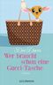 Wer braucht schon eine Gucci-Tasche Cover des Buches Wer braucht schon eine Gucci-Tasche (ISBN: 9783442542475)