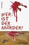 Wer ist der Mörder? Cover des Buches Wer ist der Mörder? (ISBN: 9783942229142)