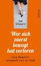 Wer sich zuerst bewegt hat verloren Cover des Buches Wer sich zuerst bewegt hat verloren (ISBN: 9783866123083)