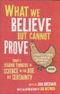 What We Believe But Cannot Prove Cover des Buches What We Believe But Cannot Prove (ISBN: 9781416522614)