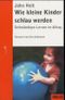 Wie kleine Kinder schlau werden Cover des Buches Wie kleine Kinder schlau werden (ISBN: 9783407228550)