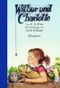 Wilbur und Charlotte Cover des Buches Wilbur und Charlotte (ISBN: 9783257005776)