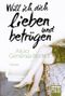 Will ich dich lieben und betrügen Cover des Buches Will ich dich lieben und betrügen (ISBN: 9783404164653)