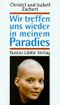 Wir treffen uns wieder in meinem Paradies Cover des Buches Wir treffen uns wieder in meinem Paradies (ISBN: 9783785706824)