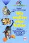 Wir wollen eine Katze Cover des Buches Wir wollen eine Katze (ISBN: 9783275013586)