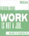 work is not a job (grüne Ausgabe) Cover des Buches work is not a job (grüne Ausgabe) (ISBN: 9783593399980)