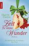Zeit für kleine Wunder Cover des Buches Zeit für kleine Wunder (ISBN: 9783426635681)
