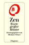 Zen. Worte großer Meister Cover des Buches Zen. Worte großer Meister (ISBN: 9783257701692)