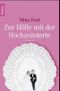 Zur Hölle mit der Hochzeitstorte Cover des Buches Zur Hölle mit der Hochzeitstorte (ISBN: 9783426615577)