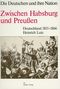 Zwischen Habsburg und Preußen Cover des Buches Zwischen Habsburg und Preußen (ISBN: 9783886800551)