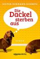 Die Dackel sterben aus Cover des Buches Die Dackel sterben aus