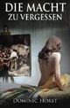 Die Macht zu vergessen Cover des Buches Die Macht zu vergessen