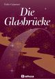 Die Glasbrücke Cover des Buches Die Glasbrücke