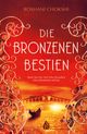 Die bronzenen Bestien Cover des Buches Die bronzenen Bestien (ISBN: 9783038800286)