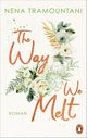 The Way We Melt Cover des Buches The Way We Melt (ISBN: 9783328108559)