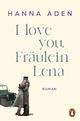 I love you, Fräulein Lena Cover des Buches I love you, Fräulein Lena (ISBN: 9783328603122)