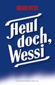 Heul doch, Wessi Cover des Buches Heul doch, Wessi