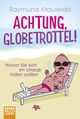 Achtung, Globetrottel! Cover des Buches Achtung, Globetrottel!