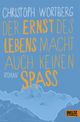 Der Ernst des Lebens macht auch keinen Spaß Cover des Buches Der Ernst des Lebens macht auch keinen Spaß