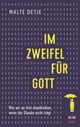 Im Zweifel für Gott: Wie wir an Gott dranbleiben, wenn der Glaube nicht trägt Cover des Buches Im Zweifel für Gott: Wie wir an Gott dranbleiben, wenn der Glaube nicht trägt