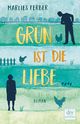 Grün ist die Liebe Cover des Buches Grün ist die Liebe