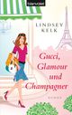Gucci, Glamour und Champagner Cover des Buches Gucci, Glamour und Champagner (ISBN: 9783442380176)