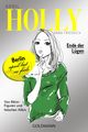 Holly - Ende der Lügen Cover des Buches Holly - Ende der Lügen (ISBN: 9783442482030)