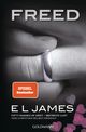 Freed - Fifty Shades of Grey. Befreite Lust von Christian selbst erzählt Cover des Buches Freed - Fifty Shades of Grey. Befreite Lust von Christian selbst erzählt (ISBN: 9783442492664)