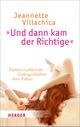 "Und dann kam der Richtige" Cover des Buches "Und dann kam der Richtige"