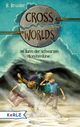 Cross Worlds - Im Bann der schwarzen Monsterdüne Cover des Buches Cross Worlds - Im Bann der schwarzen Monsterdüne (ISBN: 9783451712722)