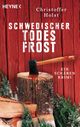 Schwedischer Todesfrost Cover des Buches Schwedischer Todesfrost (ISBN: 9783453425538)
