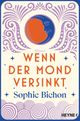 Wenn der Mond versinkt Cover des Buches Wenn der Mond versinkt (ISBN: 9783453425750)