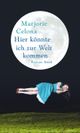 Hier könnte ich zur Welt kommen Cover des Buches Hier könnte ich zur Welt kommen