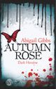 Dark Heroine - Autumn Rose Cover des Buches Dark Heroine - Autumn Rose (ISBN: 9783492703321)