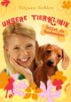 Unsere Tierklinik 3: Rettet die Hundewelpen Cover des Buches Unsere Tierklinik 3: Rettet die Hundewelpen (ISBN: 9783522502740)