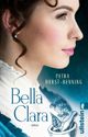 Bella Clara (Die Jahrhundertwind-Trilogie 3) Cover des Buches Bella Clara (Die Jahrhundertwind-Trilogie 3) (ISBN: 9783548062280)