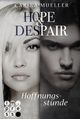 Hope & Despair 3: Hoffnungsstunde Cover des Buches Hope & Despair 3: Hoffnungsstunde (ISBN: 9783551300621)