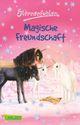 Sternenfohlen 3: Magische Freundschaft Cover des Buches Sternenfohlen 3: Magische Freundschaft (ISBN: 9783551312600)