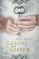 Gefühl und Gefahr Cover des Buches Gefühl und Gefahr (ISBN: 9783551583857)