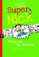 Super Nick - Platz da, ihr Nieten! Cover des Buches Super Nick - Platz da, ihr Nieten! (ISBN: 9783570224687)