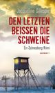 Den Letzten beißen die Schweine Cover des Buches Den Letzten beißen die Schweine (ISBN: 9783709978252)