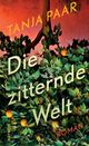 Die zitternde Welt Cover des Buches Die zitternde Welt