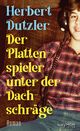 Der Plattenspieler unter der Dachschräge Cover des Buches Der Plattenspieler unter der Dachschräge
