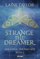 Strange the Dreamer - Der Junge, der träumte Cover des Buches Strange the Dreamer - Der Junge, der träumte (ISBN: 9783732578504)