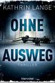 Ohne Ausweg Cover des Buches Ohne Ausweg (ISBN: 9783734102653)