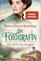 Die Fotografin - Die Welt von morgen Cover des Buches Die Fotografin - Die Welt von morgen (ISBN: 9783734106590)