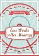 Eine Woche voller Montage Cover des Buches Eine Woche voller Montage