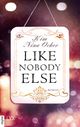 Like Nobody Else Cover des Buches Like Nobody Else (ISBN: 9783736309036)