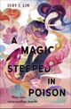 A Magic Steeped in Poison – Was uns verwundbar macht Cover des Buches A Magic Steeped in Poison – Was uns verwundbar macht