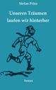 Unseren Träumen laufen wir hinterher Cover des Buches Unseren Träumen laufen wir hinterher